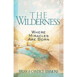The Wilderness: Where Miracles are Born