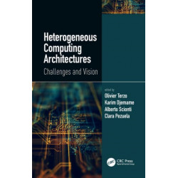 Heterogeneous Computing Architectures: Challenges and Vision