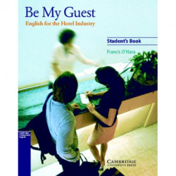 Be My Guest Student's Book: English for the Hotel Industry