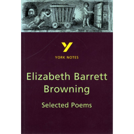 Selected Poems of Elizabeth Barrett Browning - for 2026, 2027 exams: York Notes Series