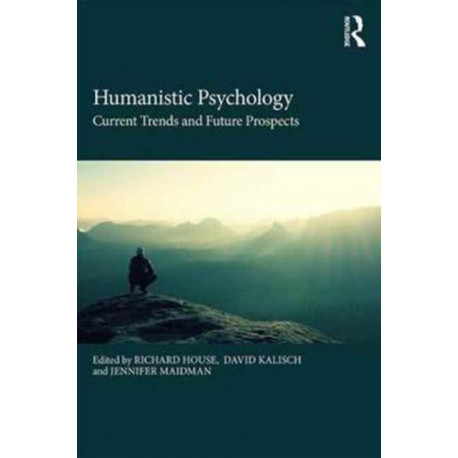 Humanistic Psychology: Current Trends and Future Prospects