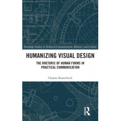 Humanizing Visual Design: The Rhetoric of Human Forms in Practical Communication