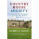 Country House Society: The Private Lives of England's Upper Class After the First World War