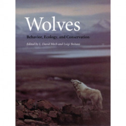 Wolves: Behavior, Ecology, and Conservation