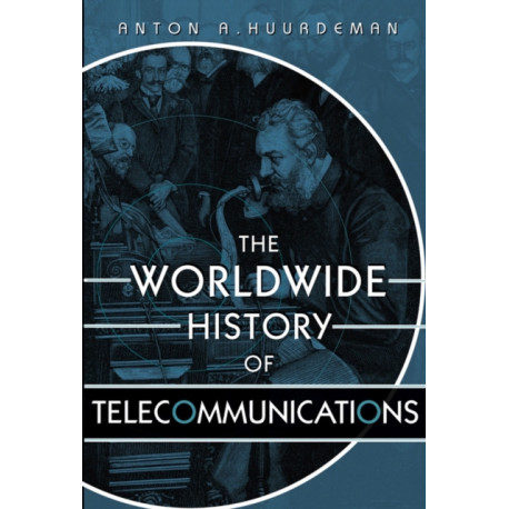 The Worldwide History of Telecommunications