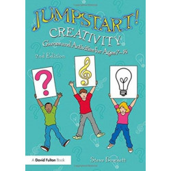 Jumpstart! Creativity: Games and Activities for Ages 7–14