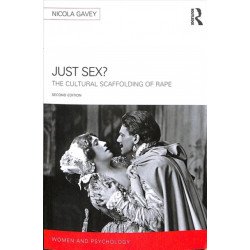 Just Sex?: The Cultural Scaffolding of Rape