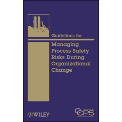 Guidelines for Managing Process Safety Risks During Organizational Change