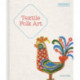 Textile Folk Art: Design, Techniques and Inspiration in Mixed-Media Textile