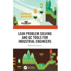 Lean Problem Solving and QC Tools for Industrial Engineers