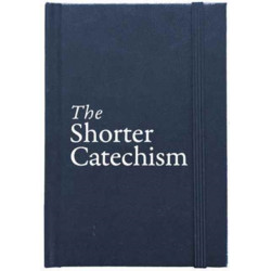 The Shorter Catechism Hb
