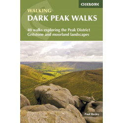 Dark Peak Walks: 40 walks exploring the Peak District gritstone and moorland landscapes