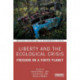 Liberty and the Ecological Crisis: Freedom on a Finite Planet