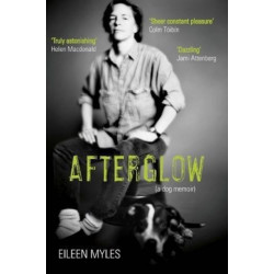 Afterglow: A Dog Memoir