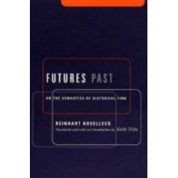 Futures Past: On the Semantics of Historical Time