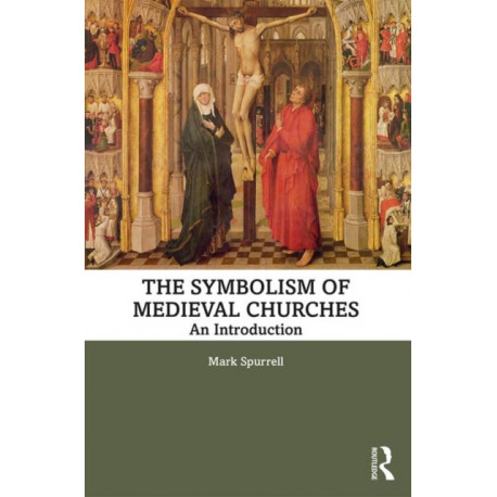 The Symbolism of Medieval Churches: An Introduction