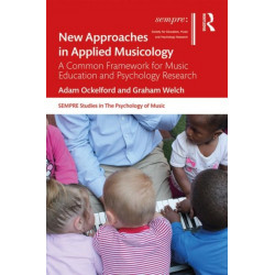 New Approaches in Applied Musicology: A Common Framework for Music Education and Psychology Research
