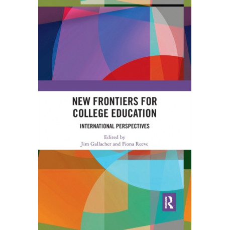 New Frontiers for College Education: International Perspectives