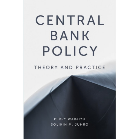 Central Bank Policy: Theory and Practice