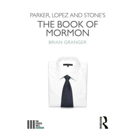 Parker, Lopez and Stone's The Book of Mormon
