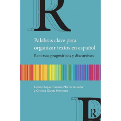 Palabras clave para organizar textos en espanol: Recursos pragmaticos y discursivos