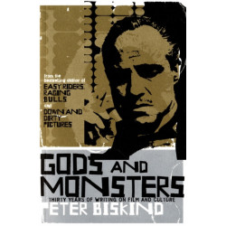 Gods and Monsters: Thirty Years of Writing on Film and Culture