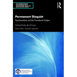 Permanent Disquiet: Psychoanalysis and the Transitional Subject