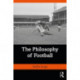 The Philosophy of Football