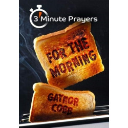 3 - Minute Prayers For The Morning