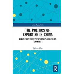 The Politics of Expertise in China