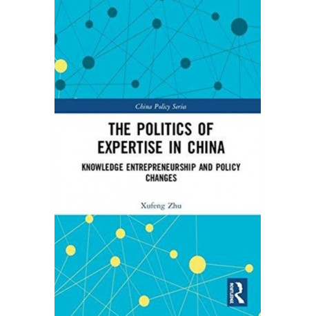 The Politics of Expertise in China