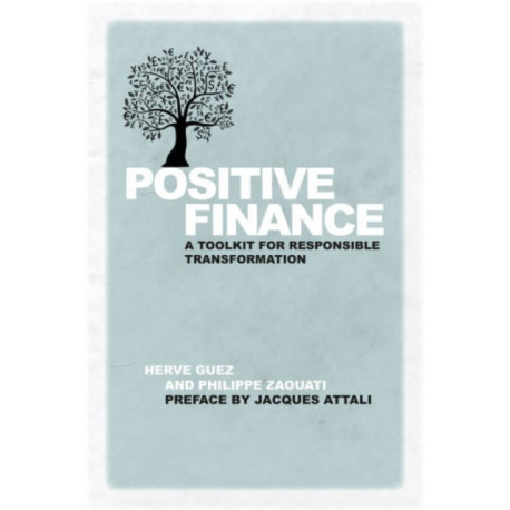 Positive Finance: A Toolkit for Responsible Transformation