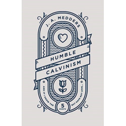 Humble Calvinism: And if I Know the Five Points, But Have Not Love ...