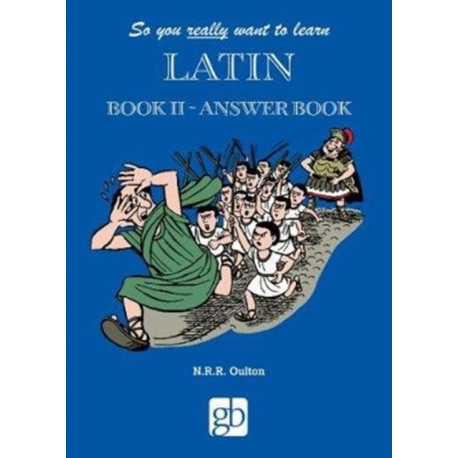 So You Really Want To Learn Latin Book 2 - Answer Book
