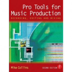 Pro Tools for Music Production: Recording, Editing and Mixing