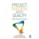 Project Success and Quality: Balancing the Iron Triangle