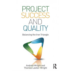Project Success and Quality: Balancing the Iron Triangle