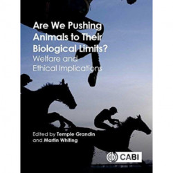 Are We Pushing Animals to Their Biological Limits?: Welfare and Ethical Implications
