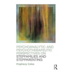 Psychoanalytic and Psychotherapeutic Perspectives on Stepfamilies and Stepparenting