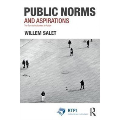 Public Norms and Aspirations: The Turn to Institutions in Action