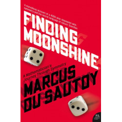 Finding Moonshine: A Mathematician's Journey Through Symmetry