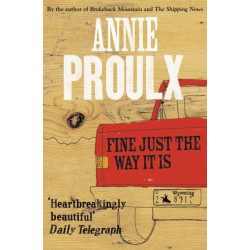 Fine Just the Way It Is: Wyoming Stories 3