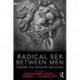 Radical Sex Between Men: Assembling Desiring-Machines