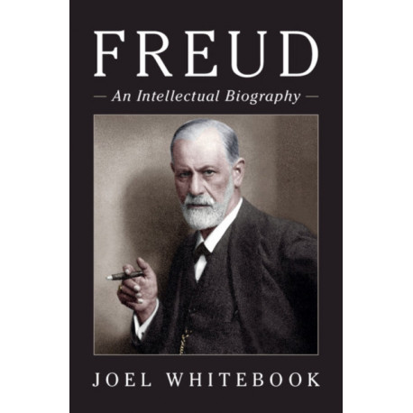 Freud: An Intellectual Biography