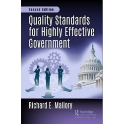 Quality Standards for Highly Effective Government: Second Edition