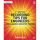 Recording Tips for Engineers: For Cleaner, Brighter Tracks
