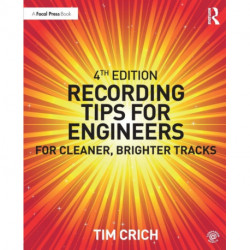 Recording Tips for Engineers: For Cleaner, Brighter Tracks