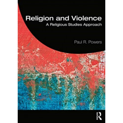Religion and Violence: A Religious Studies Approach