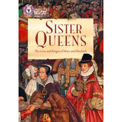 Sister Queens: The Lives and Reigns of Mary and Elizabeth: Band 15/Emerald