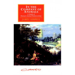 In the Company of Animals: A Study of Human-Animal Relationships